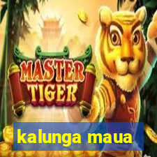 kalunga maua